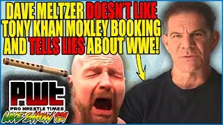 Dave Meltzer DOESN'T LIKE Tony Khan AEW Booking! LIES About WWE RAW On Netflix AGAIN! DUMB MOMENT!