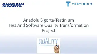 Anadolu Sigorta- Testinium Test and Software Quality Project