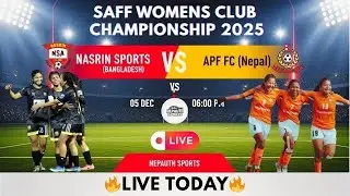 APF Club vs Nasrin Sports Academy LIVE 🔥| SAFF Women&rsquo;s Club Championship 2025 | Day 1