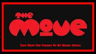 The Move * Zing Went The Strings Of My Heart (Demo)