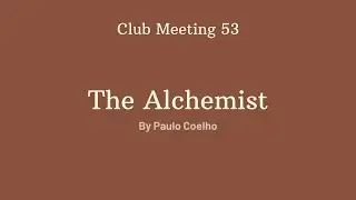 Club Meeting 53 - The Alchemist