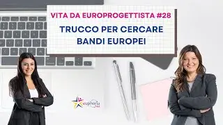 Vita da europrogettista #28 Trucco per cercare bandi europei