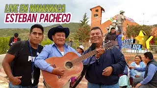ESTEBAN  PACHECO  EN MAMANACA LIVE  2021