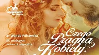 Czego pragną Kobiety? Dr Wanda Półtawska w MŚJ