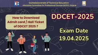 ACPC | DDCET 2025 How to download Admit card / Hall Ticket
