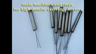 cartridge heater main machines and steps for short cartridge heaters