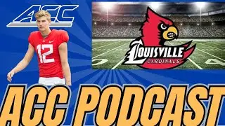 The ACC Huddle:  Is Tyler Shough the Answer?  Louisville Cardinal Football Preview