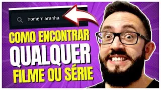 SEGREDO REVELADO! COMO ENCONTRAR QUALQUER FILME OU S&Eacute;RIE