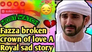 Fazza &ndash; Broken Crown of Love 👑💔 | A Royal Sad Story