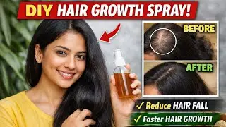 DIY Hair Growth Spray Recipe | Fast Hair Growth, Thick & Strong Hair Naturally