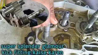 Hero super splendor glamour kick fitting   | Kick shaft ko lagane ka tarika | Qasim auto