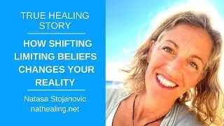 how shifting the right beliefs changes your reality | healing by changing beliefs | true story