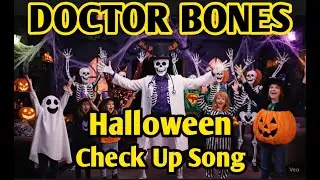 🎵 Doctor Bones Halloween Check Up Song for Kids 🎵