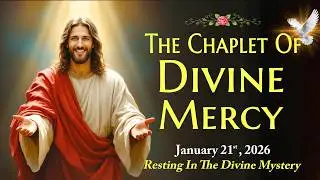 Daily Divine Mercy Chaplet | Wednesday, 21/01/2026 🙏 Resting In The Divine Mystery