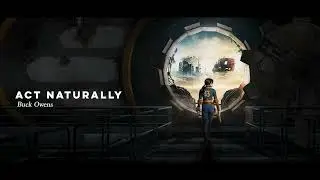 19. Act Naturally by Buck Owens | Fallout TV Show Soundtrack