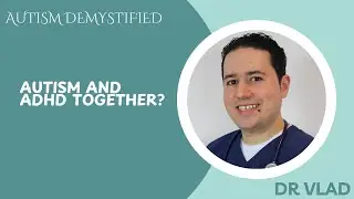 Autism and ADHD together?