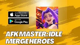 AFK Master: Idle Merge Heroes Frist Impression / Andriod & IOS / Redeem Gift Code