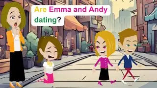 Andy is dating Emma - Funny English Animated Story - Ella English