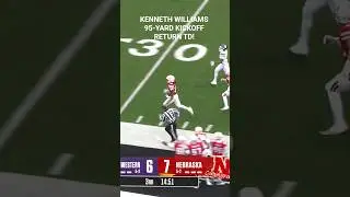KENNETH WILLIAMS 95-YARD KICKOFF RETURN TD! #shorts #collegefootball #nebraska #northwestern