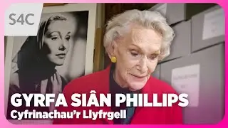 Gyrfa Si&acirc;n Phillips | Inside the Career of a Welsh Theatre Icon | Cyfrinachau&rsquo;r Llyfrgell | S4C
