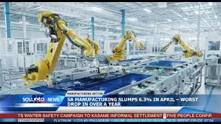 SOWETO TV NEWS | SA MANUFACTURING SLUMPS 6.3% IN APRIL &ndash; WORST DROP IN OVER A YEAR