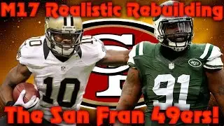 Madden 17 Franchise | Realistic Rebuild of The San Francisco 49ers! 96 Speed 6'4 Cornerback?!