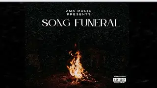 AMX -Song Funeral prod. by @CADENCE0 ( Official Lyric Video )