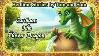 Cardigan the Flower Dragon 🐲 Saves Her Magical Garden! | Epic Fantasy Story