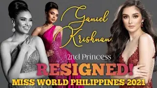 GANIEL KRISHNAN - RESIGNED AS 2ND PRINCESS : MISS WORLD PHILIPPINES 2021