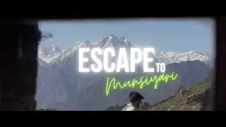 Escape to Munsiyari | Uttarakhand | Cinematic Travel Film