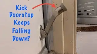 HOW TO FIX A DROOPING KICK DOWN DOORSTOP!