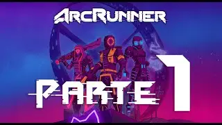 Arc runner - COOP DUO - PARTE 1