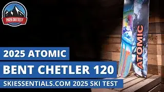 2025 Atomic Bent Chetler 120 - SkiEssentials.com Ski Test Review