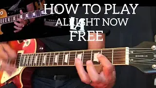 HOW TO PLAY/FREE/ALRIGHT NOW