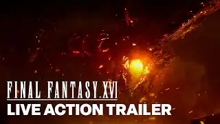 FINAL FANTASY 16 Official Live Action Trailer