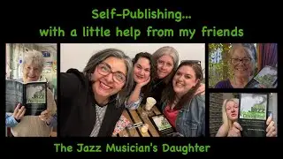 Self-Publishing - With a Little Help From My Friends.
