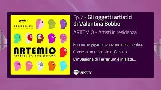 Ep.7 - Gli oggetti artistici di Valentina Bobbo