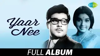 Yaar Nee - Full Album | யார் நீ | Jaishankar, Jayalalithaa | Veda | Kannadasan