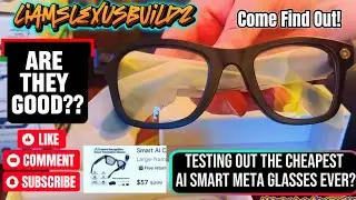 Testing Out The CHEAPEST Ai Smart/Meta Glasses I Could Find! 