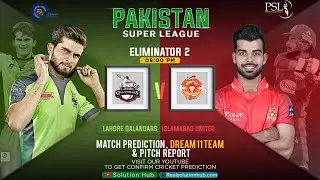 PSL 2022 Eliminator 2 Match Prediction Islamabad United vs Lahore Qalanders |ISL vs LAH | Dream 11