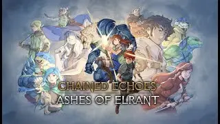 Chained Echoes - Ashes of Elrant - Official Release Date Trailer