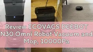 Review ECOVACS DEEBOT N30 Omni Robot Vacuum and Mop, 10000Pa Suction, TruEdge Adaptive Edge Mopping,