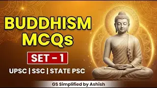 Buddhism MCQ Set 1 | Ancient History MCQs | GS Simplified by Ashish  | Most Important for All Exams