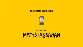 MattstaGraham - the shitty jeep song (Official Audio)