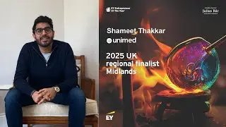 EY Entrepreneur of the Year 2025 UK Regional Finalist - Shameet Thakkar