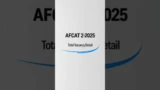 👉AFCAT 2/2025 Total Vacancy Detail | AFCAT 2/2025 Form Apply | AFCAT Notification Out 2025 | MKC