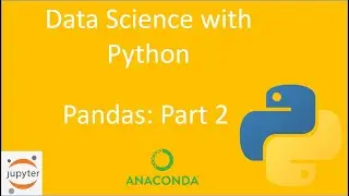 Python for Data Science: Part 5: Pandas 2 (DataFrames, ...)