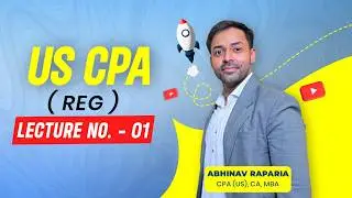 US CPA - Regulation (REG) lecture no.1 by Abhinav Rapari 2026 #accounting #education #uscpa #finance
