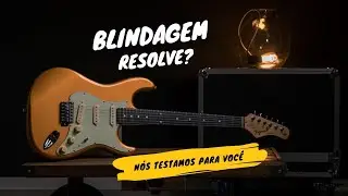 Você deve ou não blindar sua guitarra?