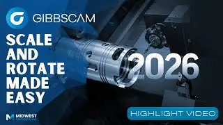 GibbsCAM 2026 Highlight - Scale and Rotate Made Easy